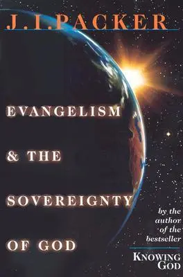Evangelism and the Sovereignty of God
