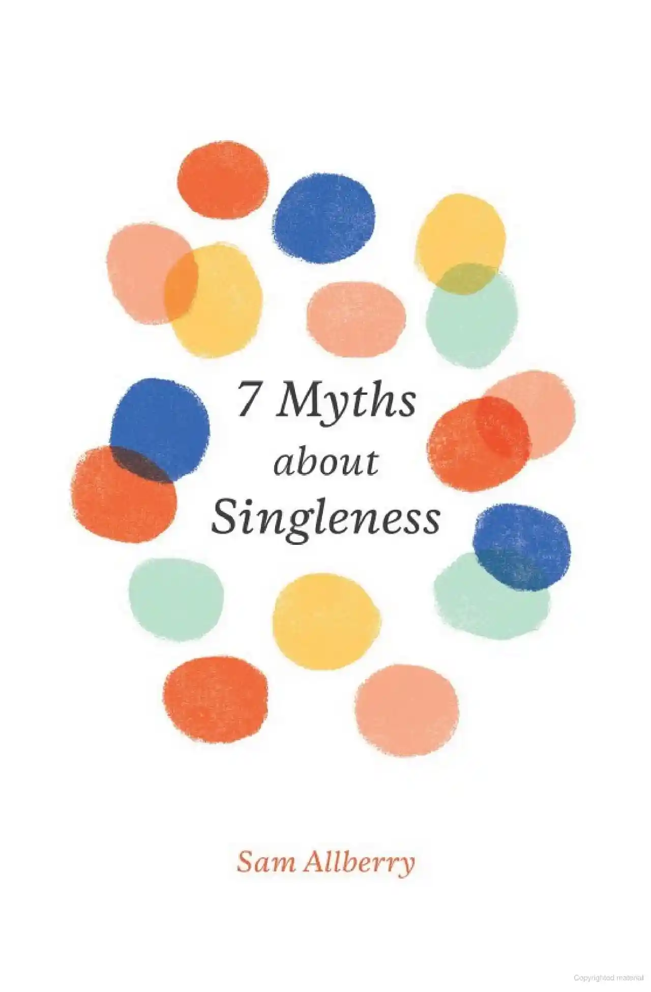 7 Myths About Singleness - By Sam Allberry